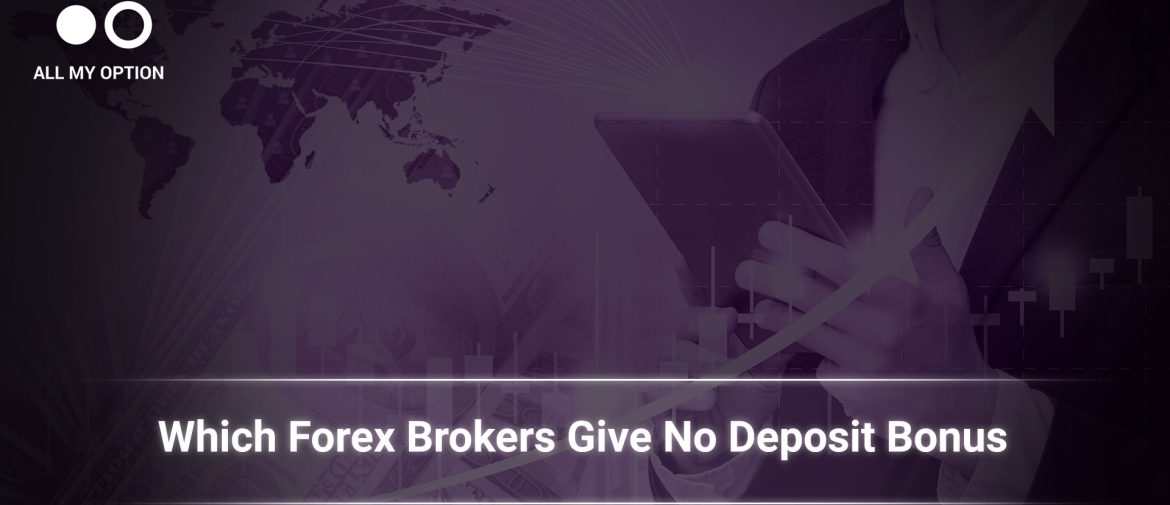 Forex Brokers and No Deposit Bonus