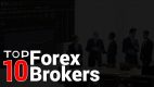 Top 10 Forex Brokers